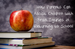 How Parents Can Assist Children with Brain Injuries in Returning to School